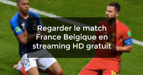 regarder France Belgique streaming