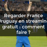 Regarder France Uruguay en streaming gratuit : comment faire ?