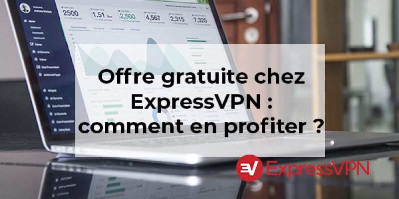 Offre gratuite chez ExpressVPN : comment en profiter ?